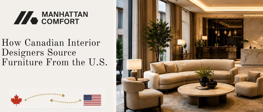 How Canadian Interior Designers Source Furniture From the U.S. 